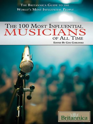 cover image of The 100 Most Influential Musicians of All Time